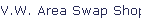 V.W. Area Swap Shop